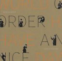 【中古】 HAVE A NICE DAY(Blu−ray Disc)/WORLD ORDER