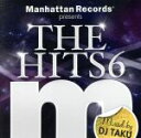 楽天ブックオフ 楽天市場店【中古】 Manhattan　Records　presents　THE　HITS6　mixed　by　DJ　TAKU／（オムニバス）,Zak　Waters,リル・エディ,アミアー,マイア,キャット・デルーナ,クリスティニア・デバージ,レイナード・