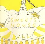 【中古】 SWEETS　HOUSE～for　J－POP　HIT　COVERS　SHERBET～／Little　whisper
