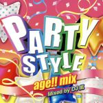 【中古】 PARTY　STYLE－age！！mix－Mixed　by　DJ　嵐／DJ嵐（MIX）