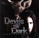 【中古】 Devils In The Dark－FINAL EDITION－（DVD付）／大村孝佳