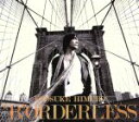 【中古】 “B”ORDERLESS（初回限定盤）／氷室京介