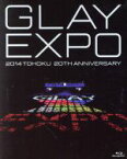 【中古】 GLAY　EXPO　2014　TOHOKU　20th　Anniversary　Standard　Edition（Blu－ray　Disc）／GLAY