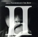 【中古】 LOVE PSYCHEDELICO THE BEST II／LOVE PSYCHEDELICO