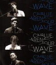 【中古】 2014 ARENA TOUR “WAVE” @OSAKA−JO HALL(Blu−ray Disc)/CNBLUE