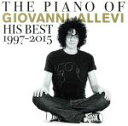 【中古】 THE PIANO OF GIOVANNI ALLEVI His Best 1997−2015(初回限定版)/ジョヴァンニ・アレヴィ