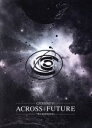 【中古】 ACROSS THE FUTURE ～The Beginning～ すべての始まり／Crossfaith