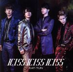 【中古】 KISS　KISS　KISS（初回限定盤1）（DVD付）／KAT－TUN