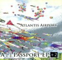 【中古】 A［　］PASSPORT　EP＋2／ATLANTIS　AIRPORT
