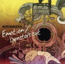  Emotion／Director’s　cut（初回限定盤A）（DVD付）／GOTCHAROCKA