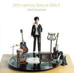 【中古】 20th　century　Boys＆Girls　II／高橋洋子