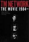 【中古】 TM　NETWORK　THE　MOVIE　1984～／TM　NETWORK