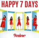 【中古】 HAPPY 7 DAYS(初回生産限定盤B)/9nine