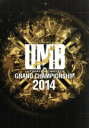 【中古】 ULTIMATE MC BATTLE GRAND CHAMPION SHIP 2014／（V．A．）,GOTIT,GADORO,shun－p,成,KTSRO,MC松島,Ry－lax