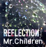 【中古】 REFLECTION｛Drip｝（初回限定盤）（紙ジャケット仕様）（DVD付）／Mr．Children