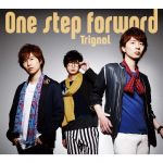 【中古】 One　step　forward（豪華盤）／Trignal,江口拓也,木村良平,代永翼