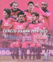 【中古】 セレッソ大阪　シーズンレビュー2014－2015×Golazo　Cerezo～For　The　Top　of　Dreams～（Blu－ray　Disc）／セレッソ大阪