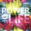 【中古】 POWER OF LIFE／BRADIO