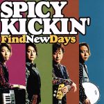 【中古】 Find New Days/SPICY KICKIN’,松田肇(g、vo),坂本竜太(b、vo),宮崎裕介(key、vo),外薗雄一(ds、vo),斎藤ノブ(perc)