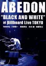 【中古】 BLACK　AND　WHITE”at　Billboard　Live　TOKYO　featuring　八熊慎一　奥田民生　木内健　斎藤有太／ABEDON（阿部義晴）