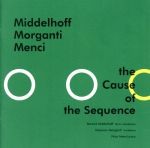 【中古】 THE　CAUSE　OF　THE　SEQUENCE／Barend　Middelhoff／Massimo　Morganti／Nico　Menci（ts／tb／p）