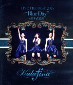 【中古】 Kalafina　LIVE　THE　BEST　2015“Blue　Day”at　日本武道館（Blu－ray　Disc）／Kalafina