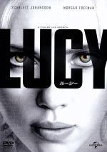  LUCY／ルーシー／スカーレット・ヨハンソン,モーガン・フリーマン,チェ・ミンシク,リュック・ベッソン（監督、脚本）