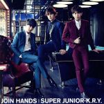 【中古】 JOIN HANDS(DVD付)/SUPER JUNIOR−K.R.Y.