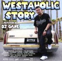 【中古】 WESTAHOLIC STORY−MIXXXED BY DJ GANE/DJ GANE(MIX),STILL HIGH GRADE,MUR...