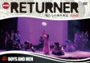 【中古】 BOYS AND MEN 新装版「RETURNER 俺たちの幕末異伝 完全版」／BOYS AND MEN