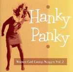 【中古】 ハンキー・パンキー〜ワーナー・ガール・グループ・ナゲッツ　Vol．2／（オムニバス）,キャノ..