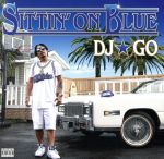  SITTIN’　ON　BLUE／DJ☆GO