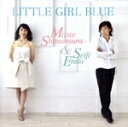 【中古】 リトル・ガール・ブルー/下村瑞枝&遠藤征志(vo/p)
