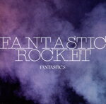 【中古】 FANTASTIC　ROCKET（通常盤）／FANTASTICS　from　EXILE　TRIBE
