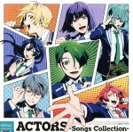  ACTORS　－Songs　Collection－／（アニメーション）,halyosy　feat．湯山靖隼（CV：増田俊樹）,niki　feat．七尾士狼（CV：柿原徹也）,じっぷす　feat．麻布汐（CV：豊永利行）,Junky