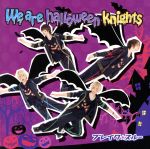【中古】 We　are　halloween　knights（A）／ブレイク☆スルー