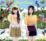 【中古】 Bright　Canary（DVD付）／ゆいかおり,小倉唯,石原夏織