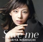 【中古】 Save　me（DVD付）／西内まりや