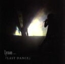 【中古】 LAST DANCE（初回限定盤）（DVD付）／Lycaon
