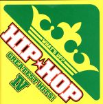  WHAT’S　UP？　HIP★HOP　GREATEST　HITS！　IV／（オムニバス）,ザ・ブラック・アイド・ピーズ,ジュエルズ・サンタナ,カニエ・ウェスト,キーシャ・コール,リル・モー,デヴィッド・バナー,DMX