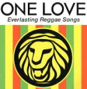 【中古】 ONE　LOVE　Everlasting　Reggae　Songs／（オムニバス）,ビーニ・マン,シェヴェル・フランクリン,ニーナ・スカイ,ミスター・ヴェガス,ジェネラル・ディグリー,サード・ワールド,チャカ・デマス＆プライヤーズ