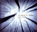 【中古】 In Praise of Shadows/tail wind,鈴木禎久,三木俊雄,岡田治郎,加納樹麻