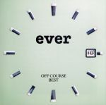 【中古】 OFF　COURSE　BEST　“ever”（SHM－CD）／オフコース