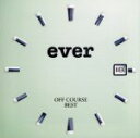 【中古】 OFF COURSE BEST “ever”（SHM－CD）／オフコース