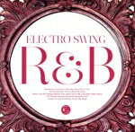 【中古】 ELECTRO　SWING　R＆B／（オムニバス）,Benaski,DJ　Kobayashi　＆　Herbert,Valentino　de　SoNaR　＆　Mr．Ka,Doc　Gee,ロベルト・パセーラ,ミニマティック