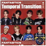 ֥å ŷԾŹ㤨֡š TemporalTransition̾סˡFANTASTICSfromEXILETRIBEפβǤʤ110ߤˤʤޤ