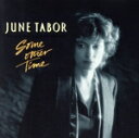 【中古】 【輸入盤】Some Other Time/ジューン・テイバー