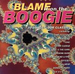 【中古】 【輸入盤】Blame　It　on　Boogie／（オムニバス）