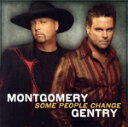 【中古】 【輸入盤】Some People Change/MontgomeryGentry