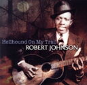 【中古】 【輸入盤】Hellhound on My Trail/ロバート・ジョンソン